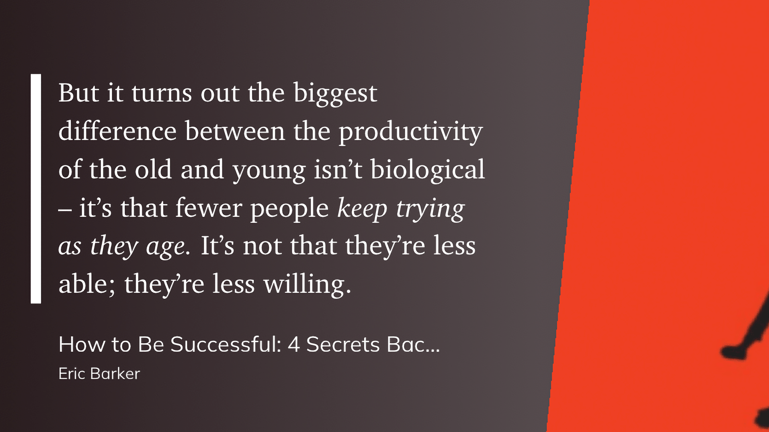 A quote from How To Be Successful by Eric Barker